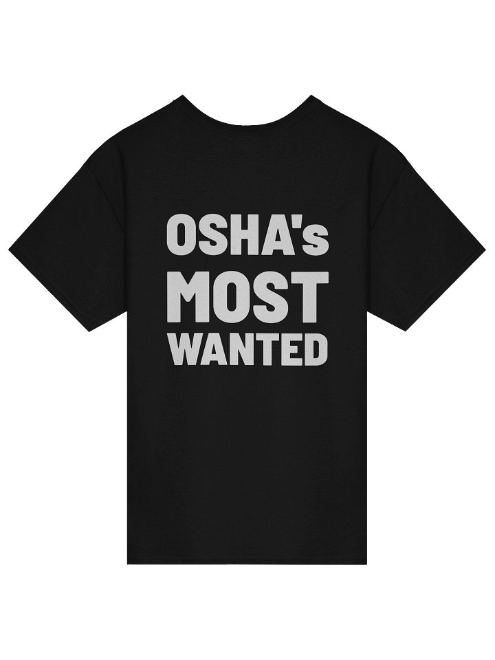 OSHA's Most Wanted Tee product image (18)