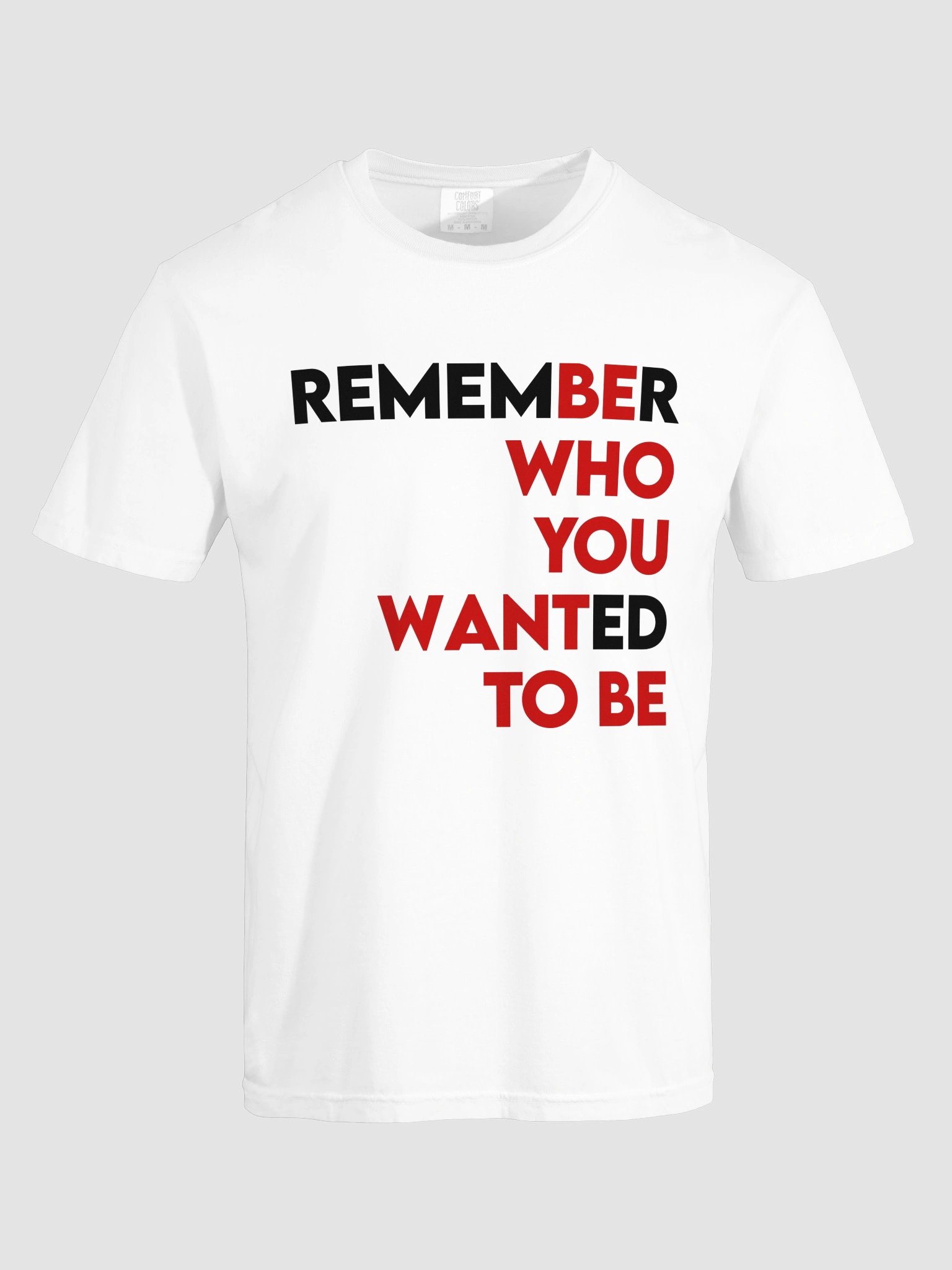 Be Who You Want To Be T-shirt product image (7)