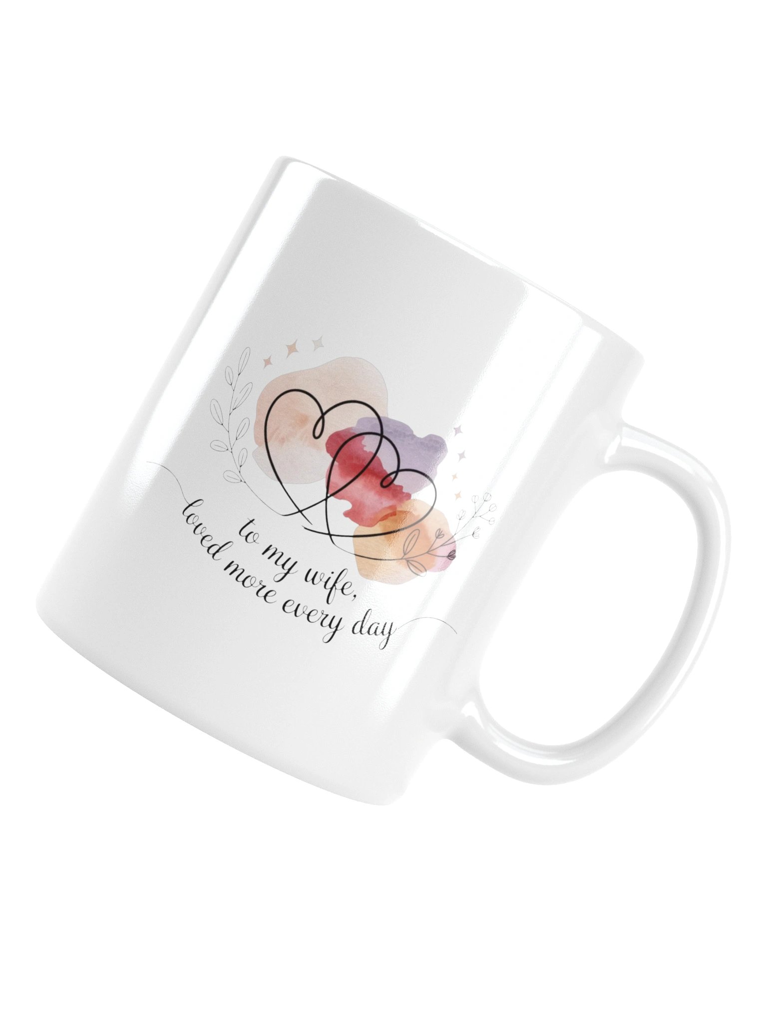 To My Wife Loved More Every Day Coffee Mug product image (18)