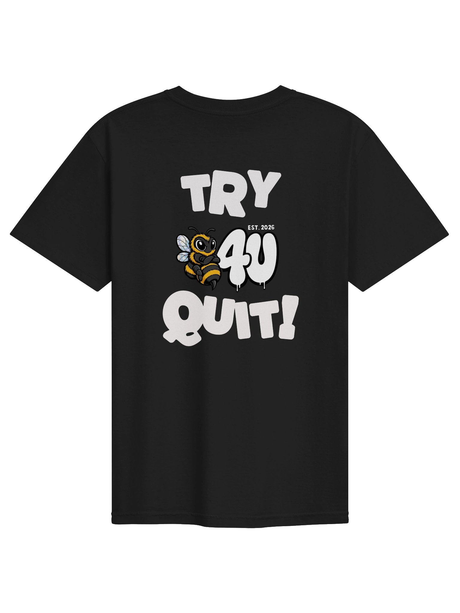 TRY B4U QUIT Graphic Tee product image (10)