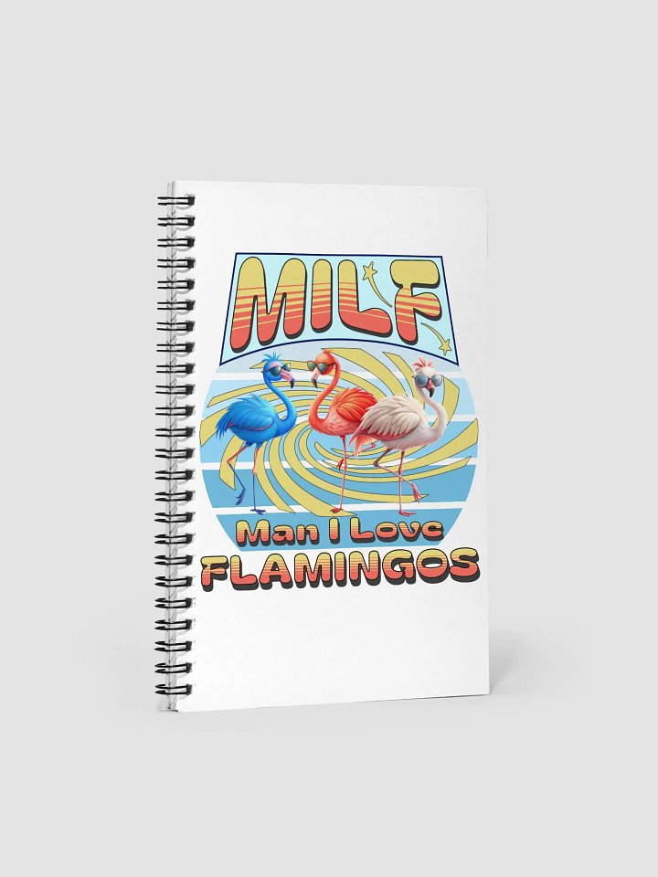 MILF Man I Love Flamingos Spiral Journal product image (1)