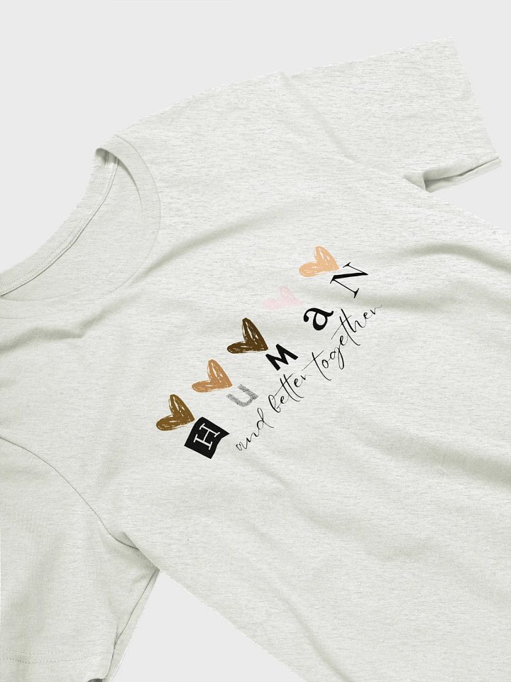 Human & Better Together Tee product image (5)