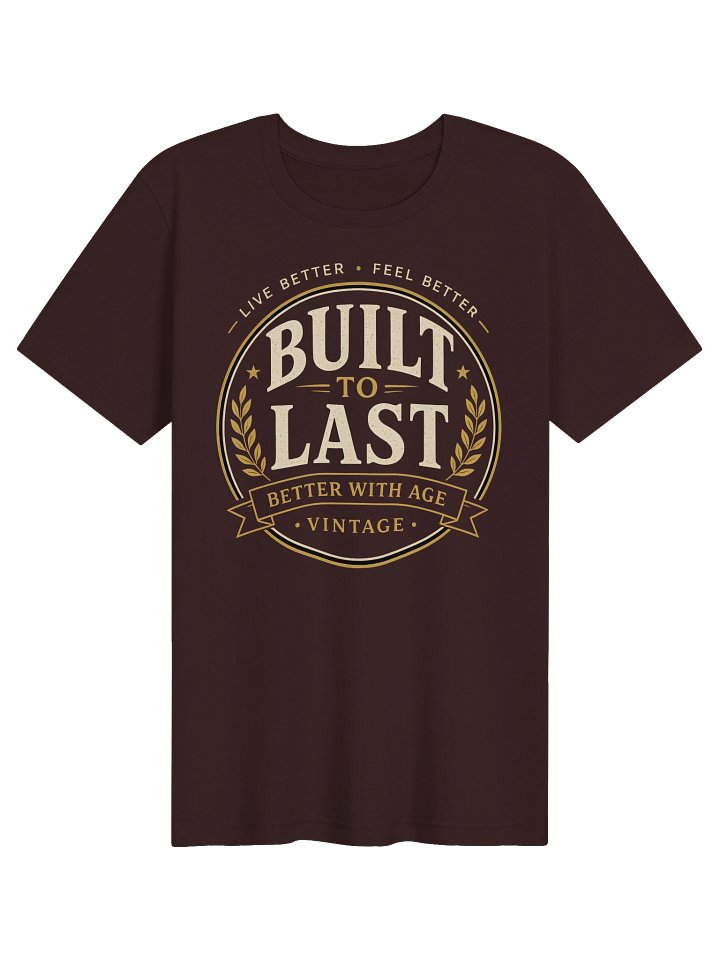 Built to Last — Better With Age Unisex T-Shirt product image (2)