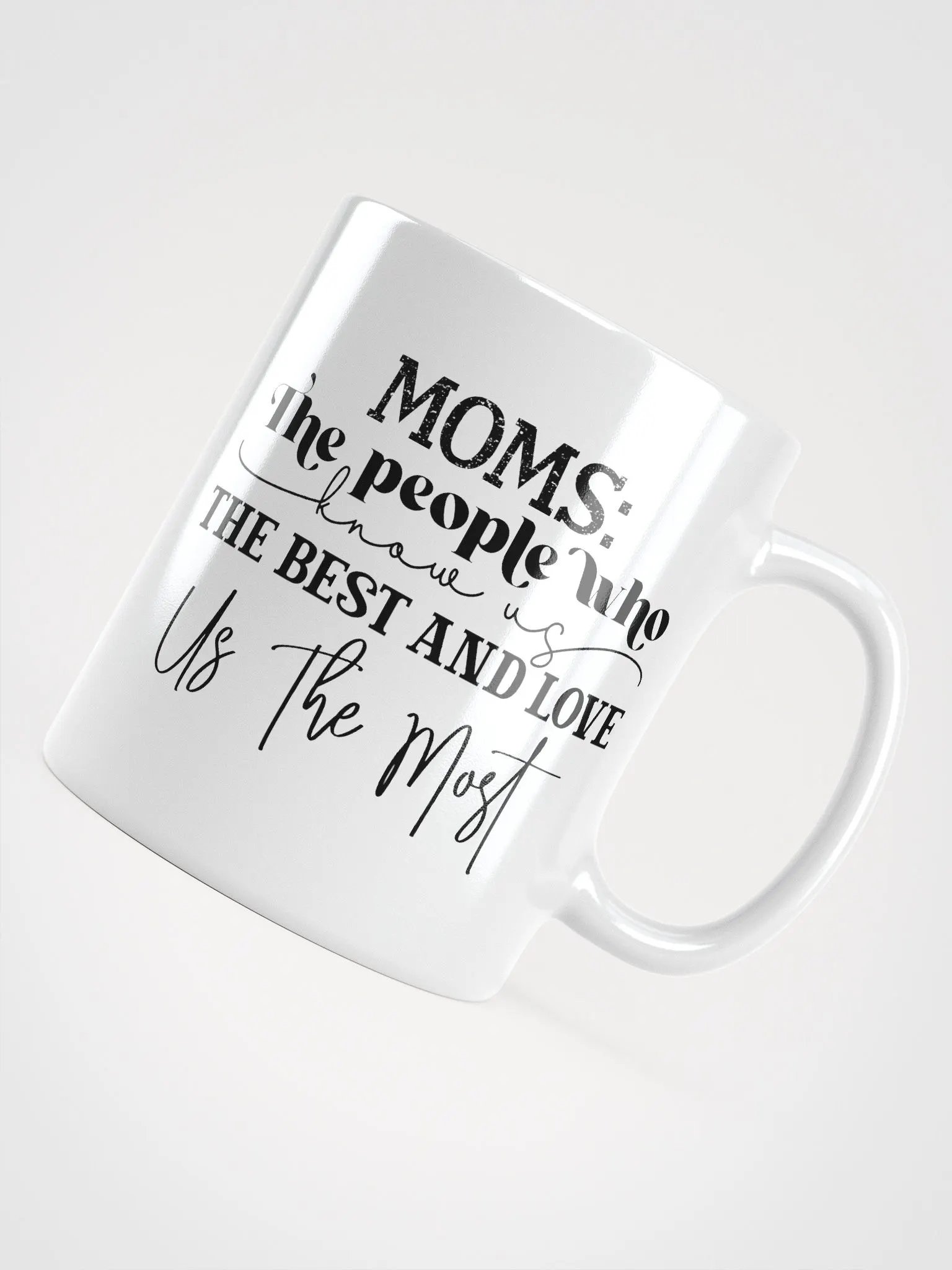 Moms Know Us Best Ceramic Mug product image (12)