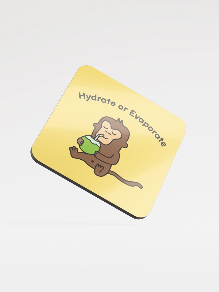 "Hydrate or Evaporate" Drink Coaster (Yellow) product image (1)