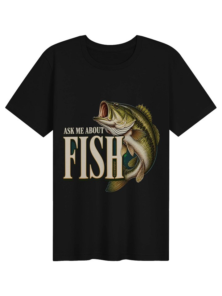 Ask Me About Fish Tee product image (1)