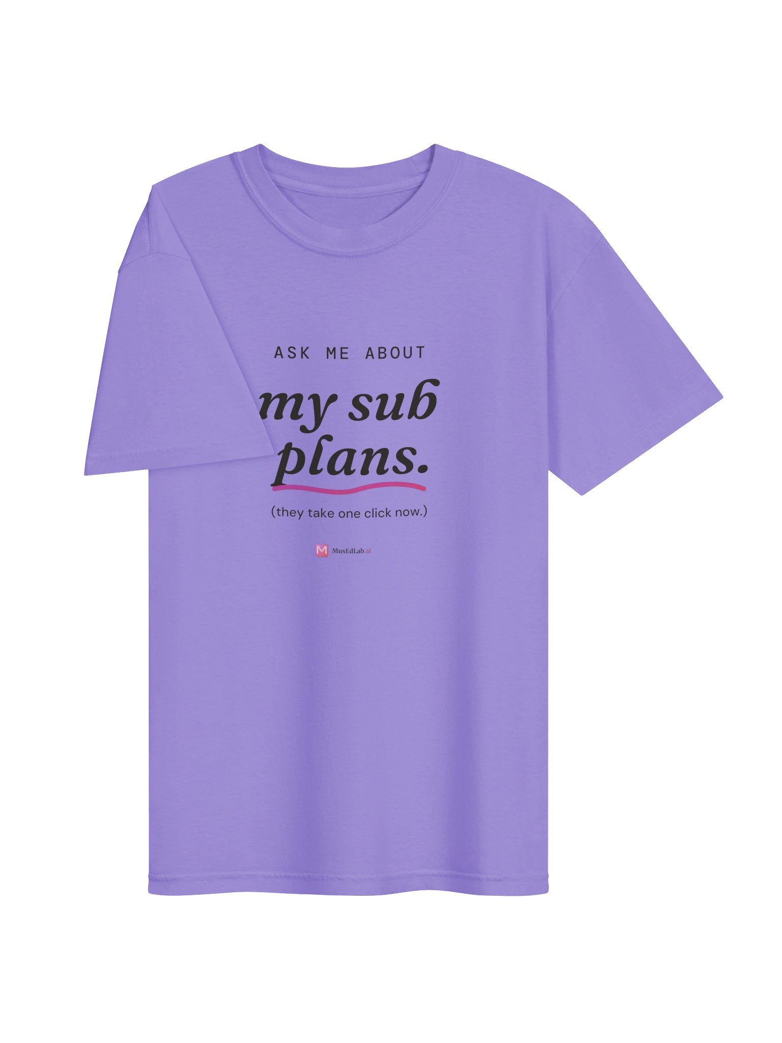 Ask Me About My Sub Plans Tee product image (3)