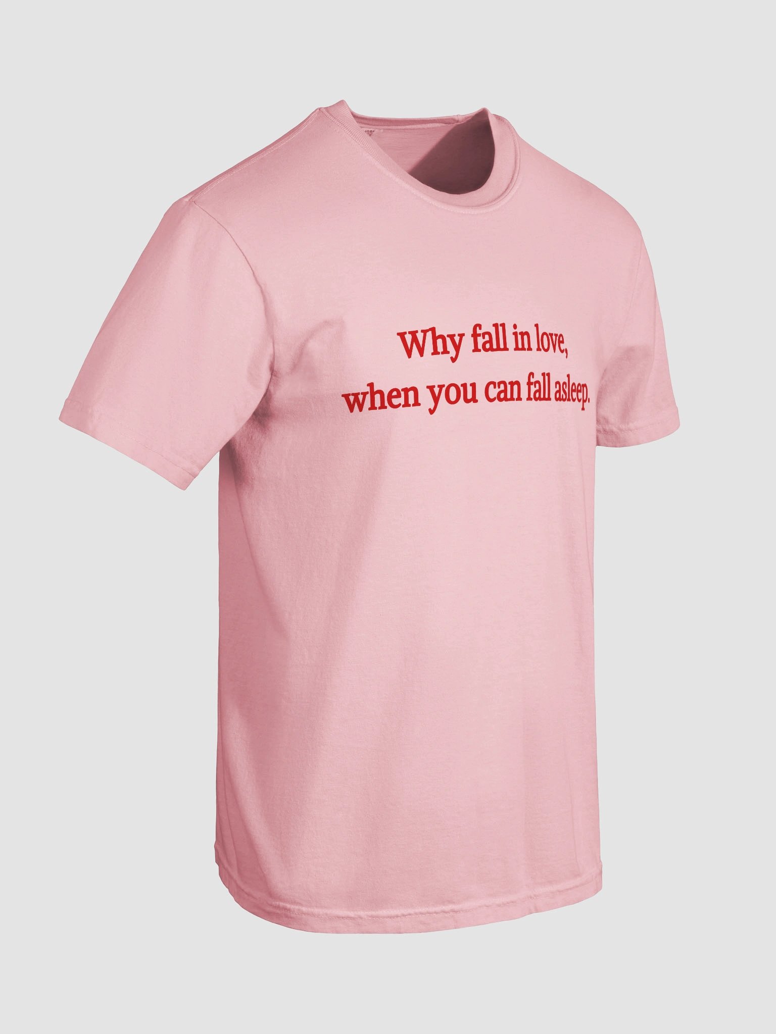 Why Fall In Love T-shirt product image (5)