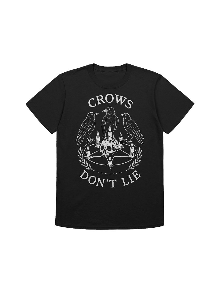Crows Don't Lie - Unisex T-Shirt FRONT PRINT product image (2)