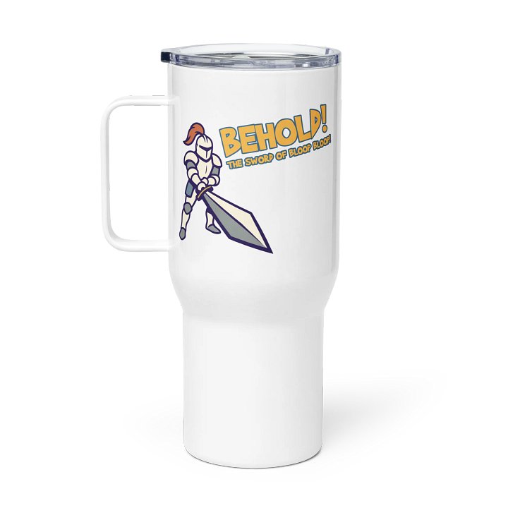 Behold! The Sword of Bloop Bloop! Cup 9 product image (1)