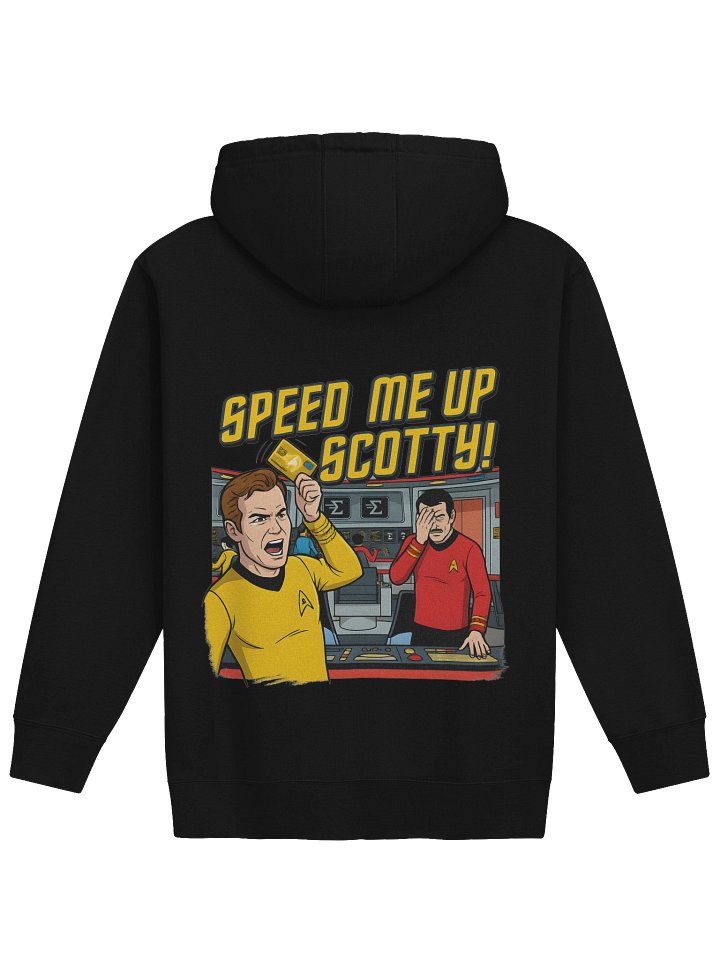 Speed Me Up Scotty Unisex Hoodie product image (1)