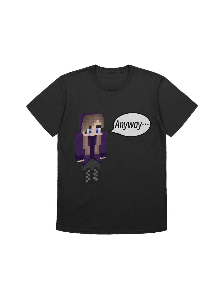 "Anyway" T-Shirt! product image (1)