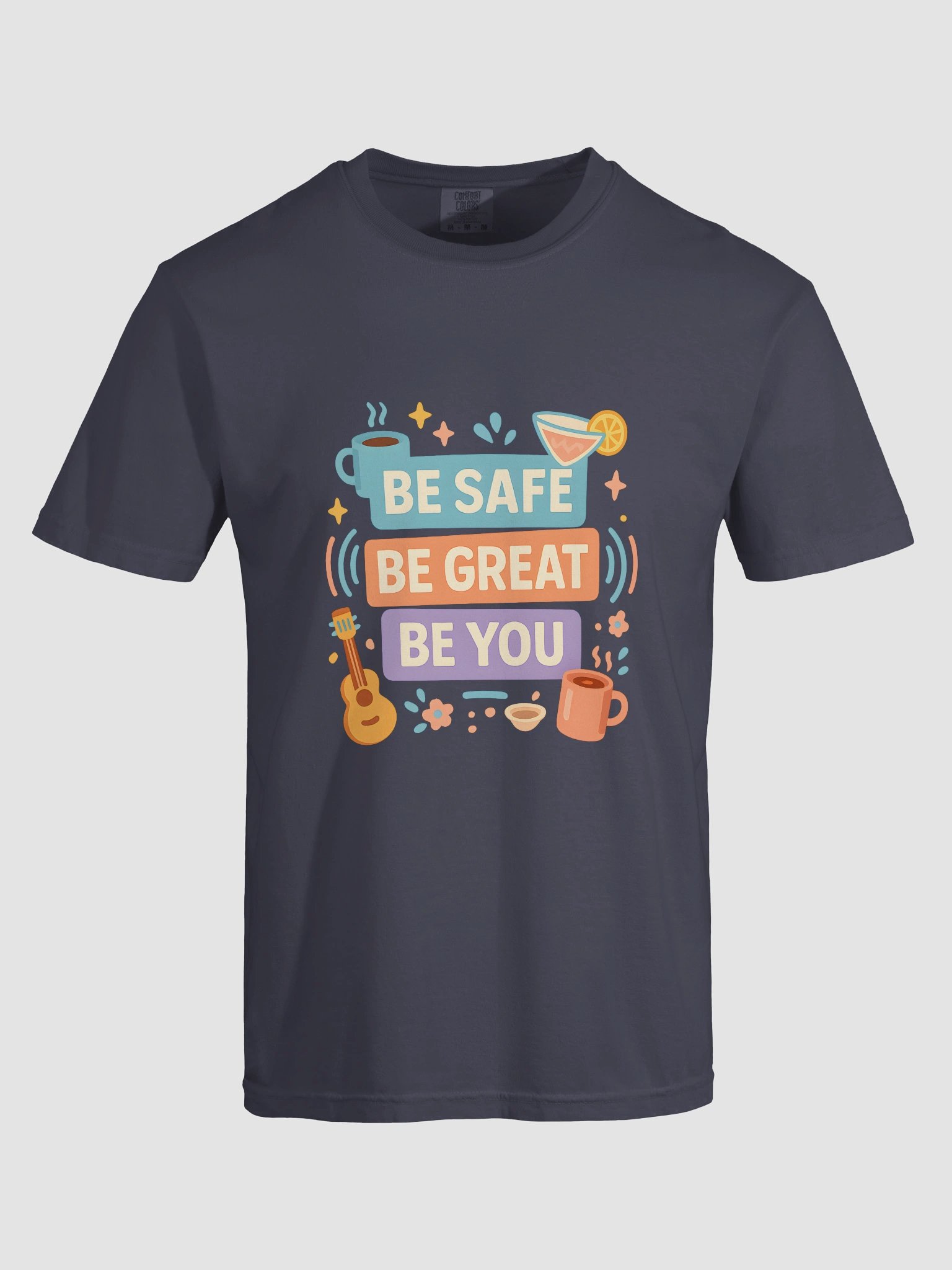 Be Safe. Be Great. Be You. Lifestyle Tee product image (5)
