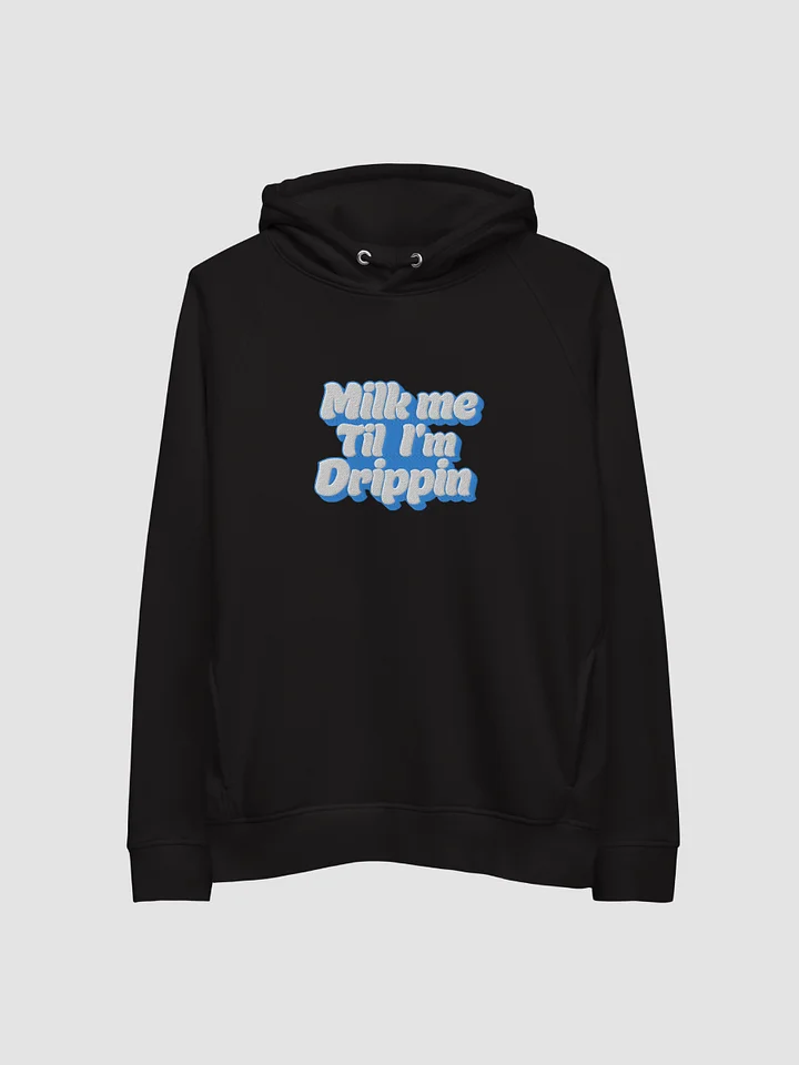 Milk Me Till Im Drippin Pullover Emboridered product image (2)