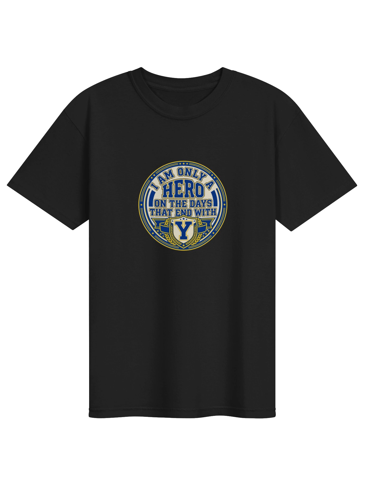 Only a Hero on Days Ending With Y - Varsity T-Shirt product image (1)