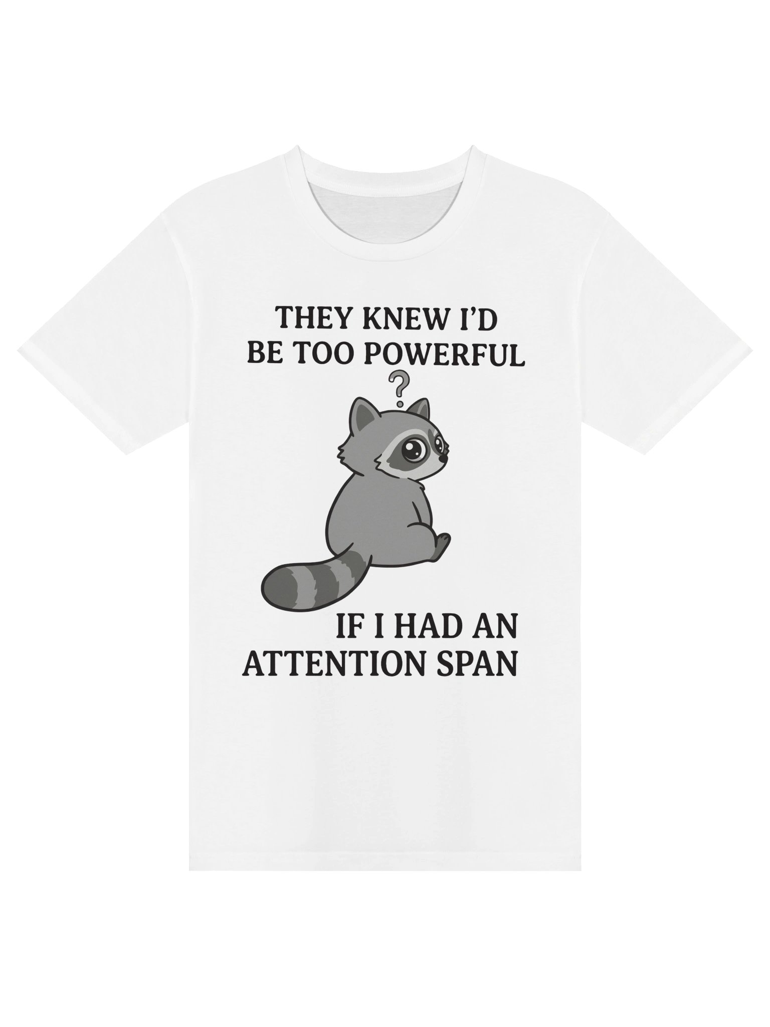 Funny Raccoon Attention Span T-Shirt - Sarcastic Graphic Tee product image (1)