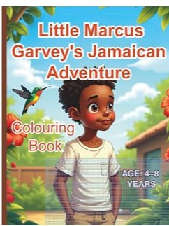 NewColor My Hero: Little Marcus Garvey's Jamaican Adventure: A Brave Boy's Journey to Becoming Jamaica's First National Hero- Colouring book Digital Product product image (1)