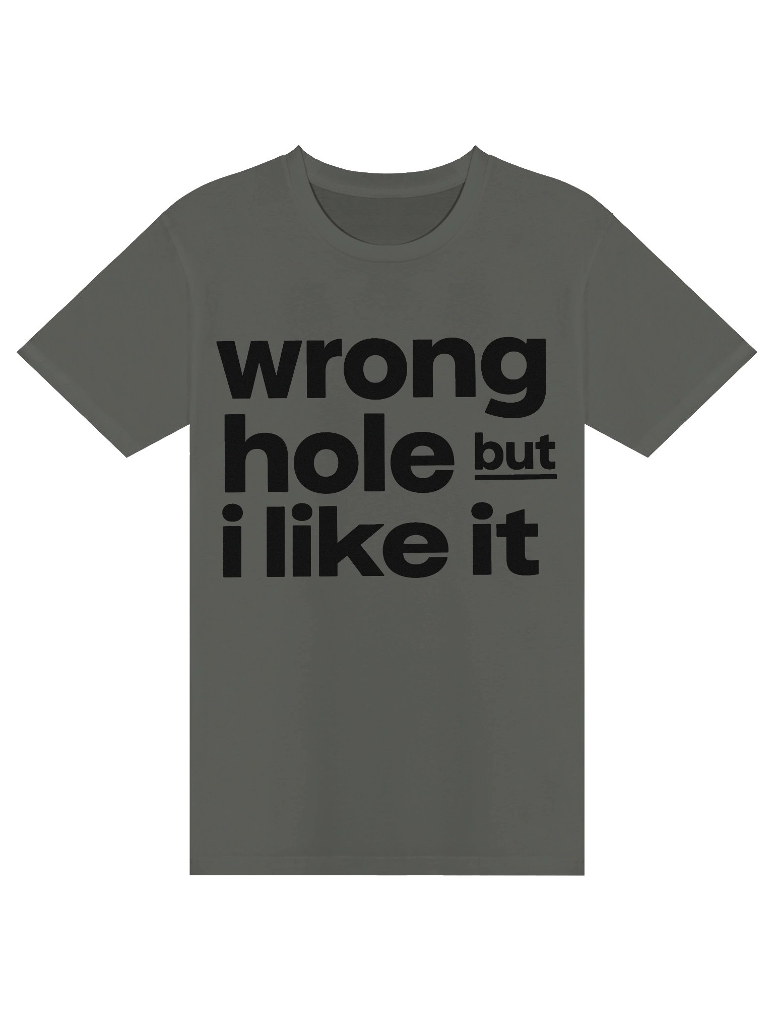 Wrong Hole But I Like It Tee product image (3)