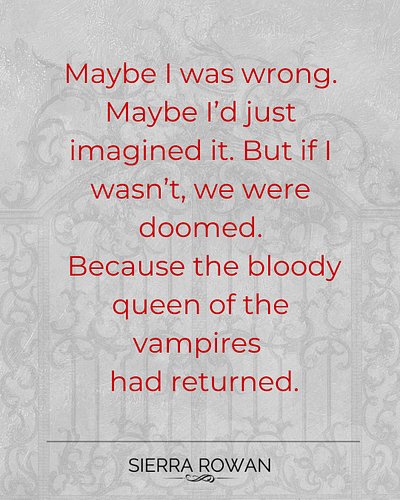But if I was wrong, we were doomed.

Start the Vampire Rebellion series at http://shop.sierrarowan.com/

#reverseharem #urban...