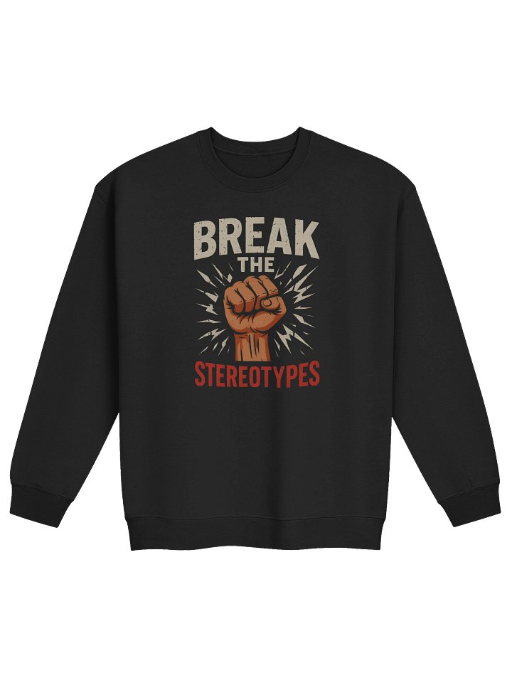 Break the Stereotypes sweater product image (1)