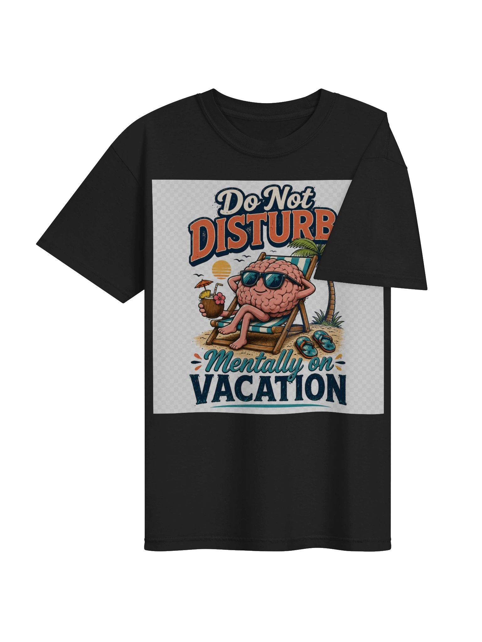 Do Not Disturb: Mentally on Vacation -Do Not Disturb Mentally on Vacation Funny T-Shirt – Sarcastic Vacation product image (49)