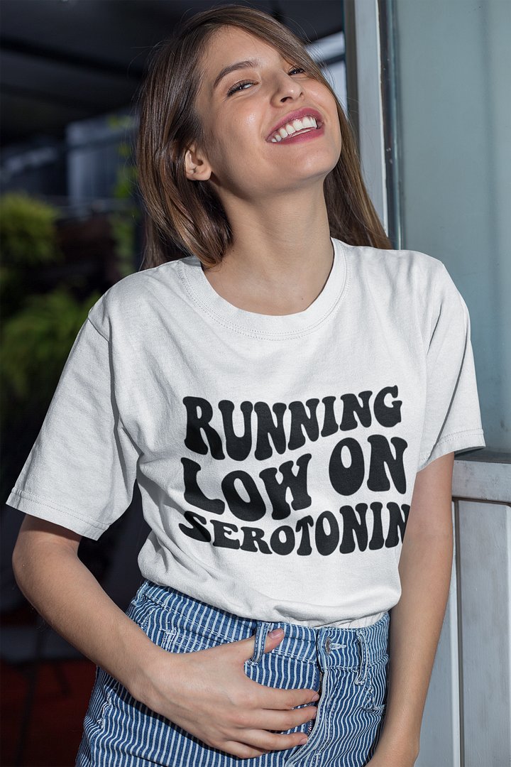Running Low On Serotonin Unisex T-Shirt product image (2)