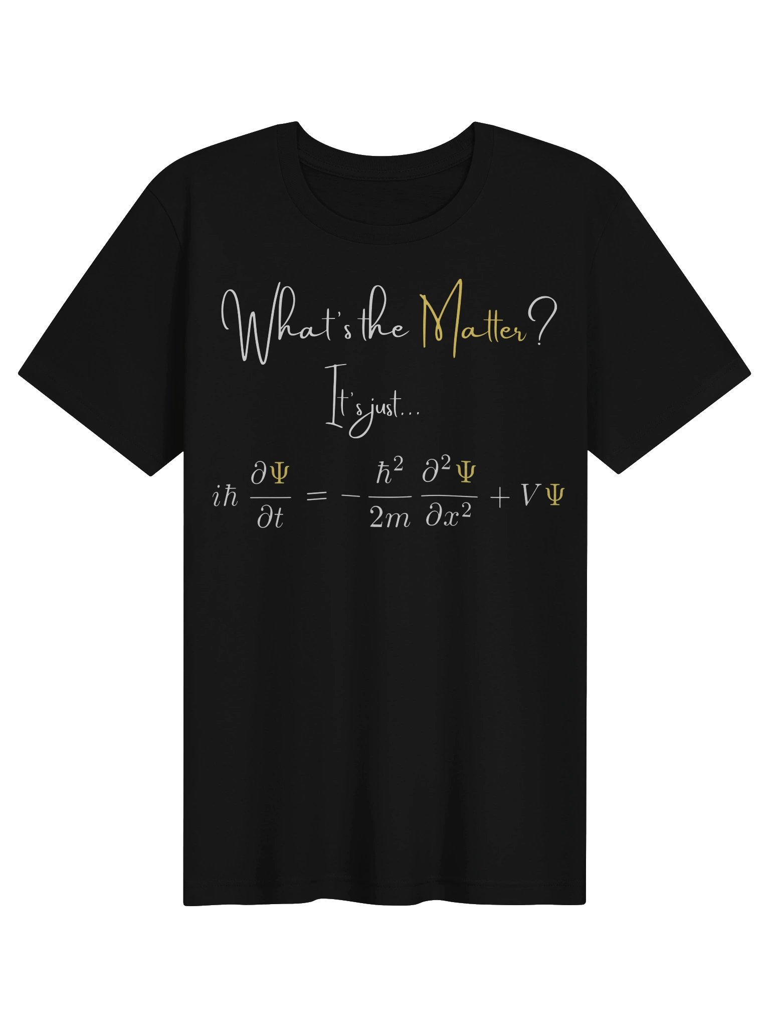 What’s the Matter? Schrödinger's Equation Tee product image (3)