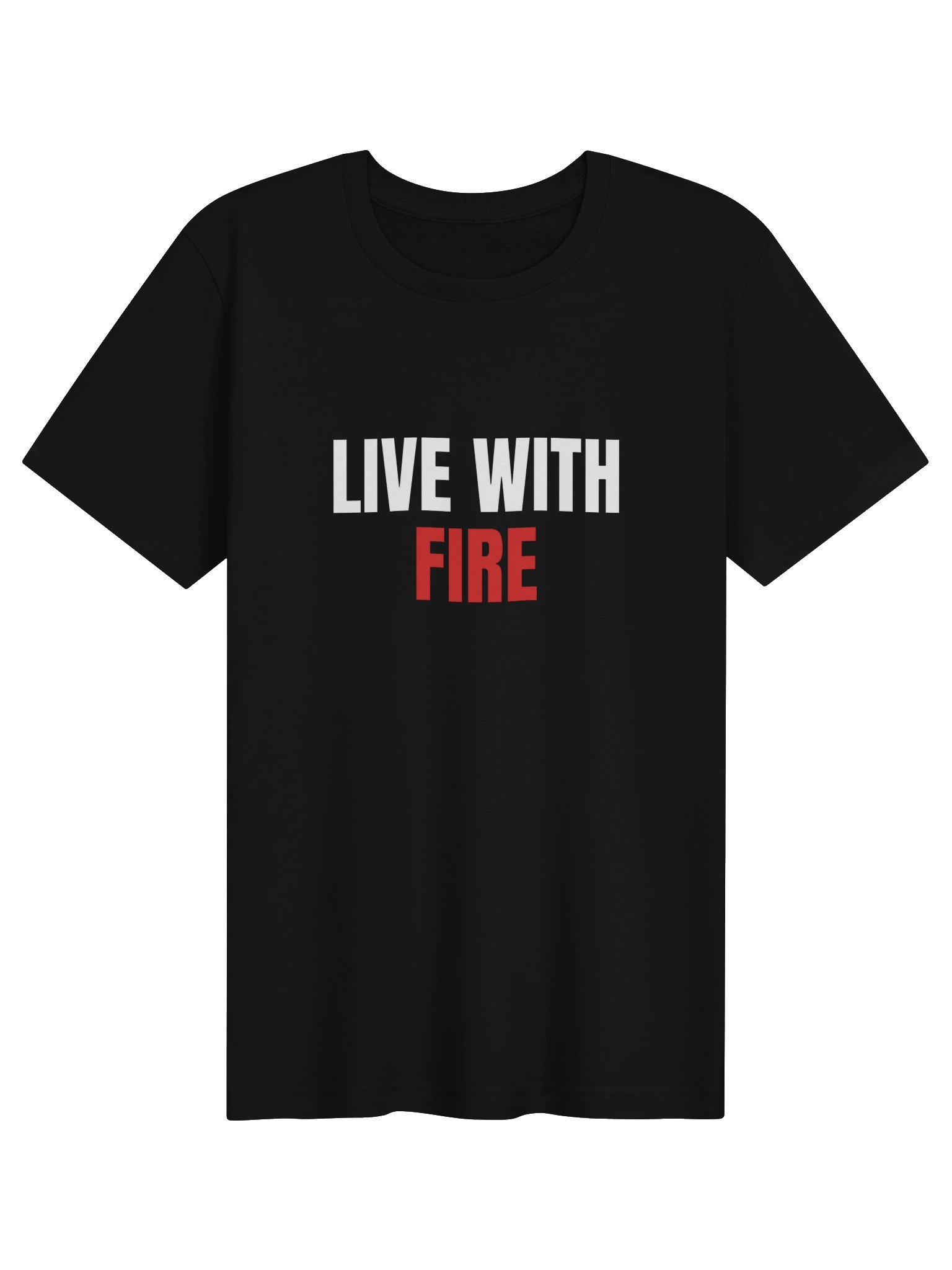 Live With Fire T-Shirt product image (1)