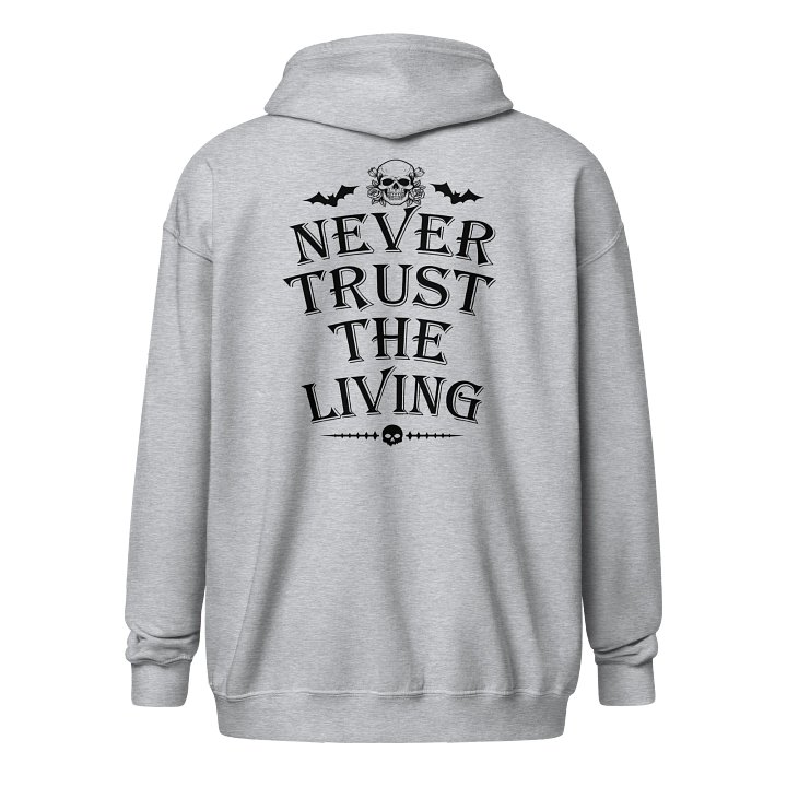 [UM Designs] Never Trust The Living [black] - Unisex Graphic Zip Hoodie product image (1)