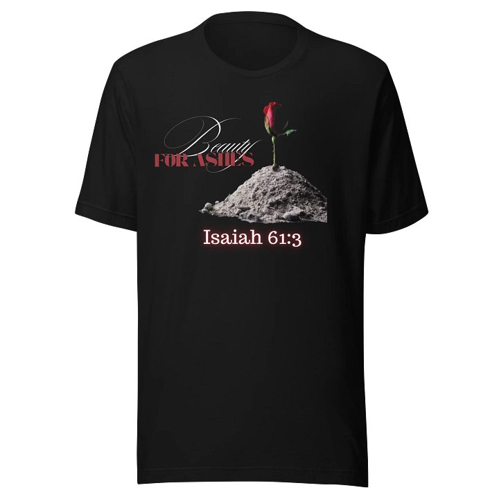 Beauty For Ashes Black T-Shirt product image (1)