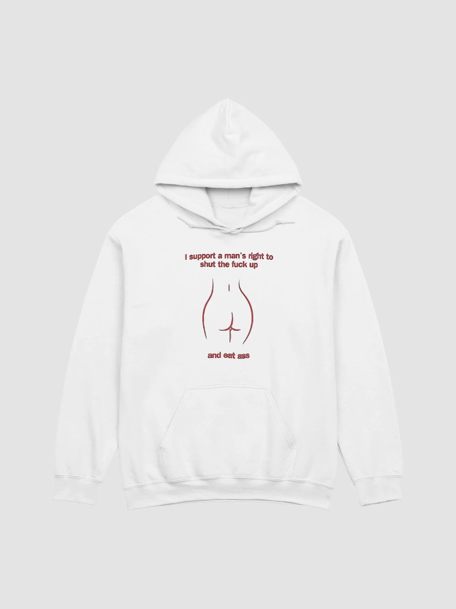 I Support A Man's Right To Shut The Fuck Up And Eat Ass Hoodie product image (1)