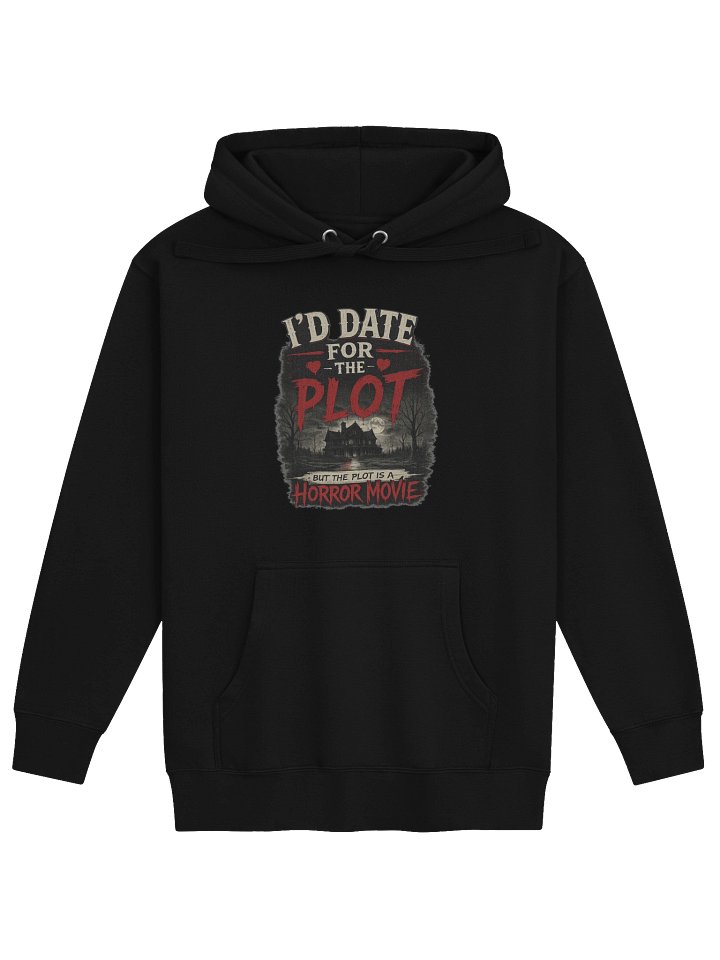 I'd Date for the Plot Horror Hoodie product image (1)