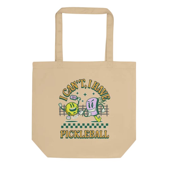 I Cant I Have Pickleball Pal Fun Tote Bag product image (1)