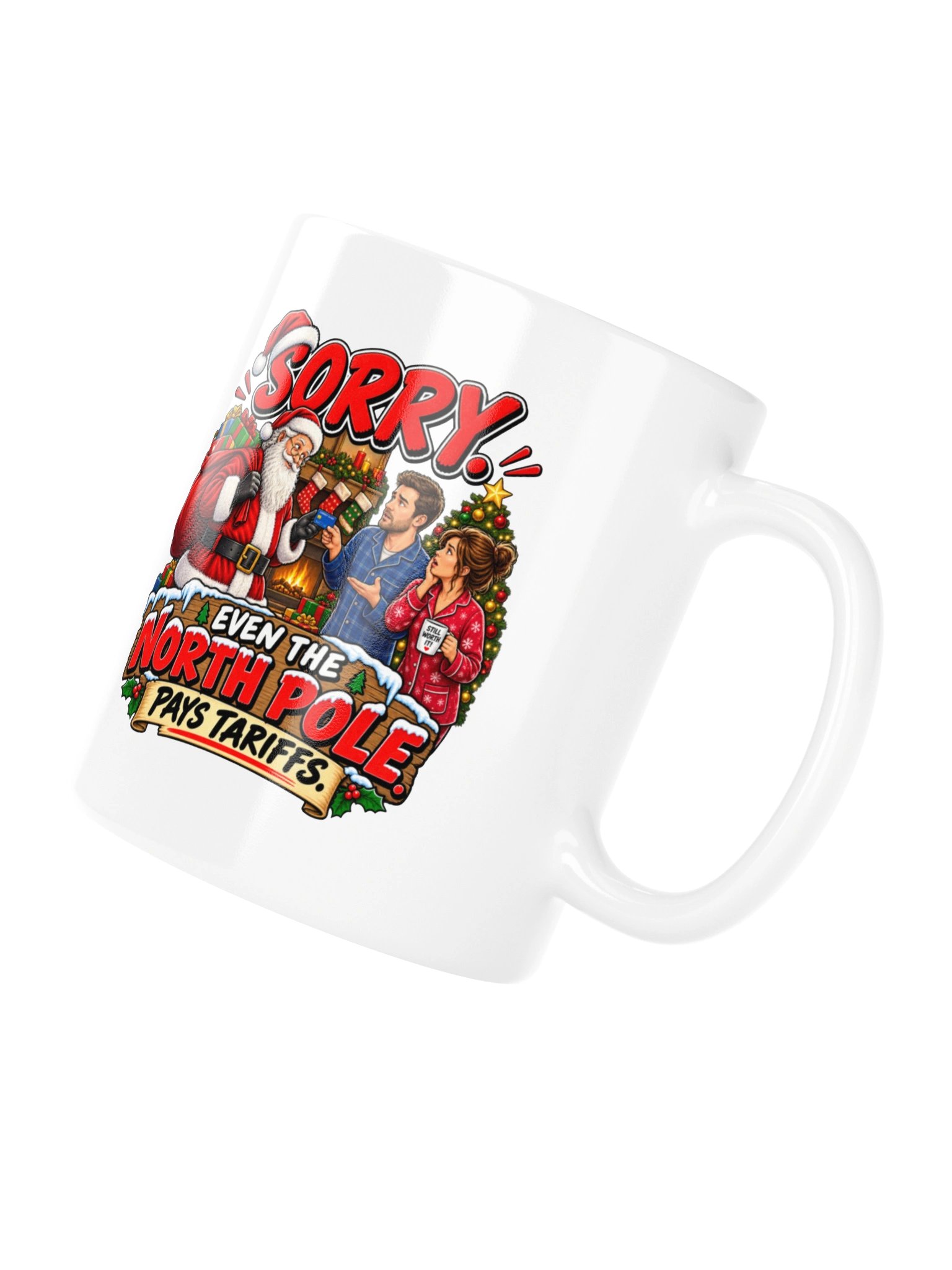 SORRY. EVEN THE NORTH POLE PAYS TARIFFS - MUG product image (10)