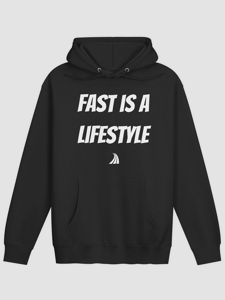 Fast is a Lifestyle Hoodie product image (1)