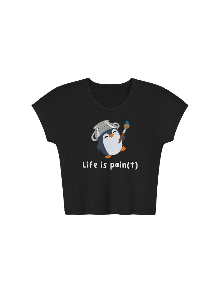 Life is pain(t) - Fitted Crop top product image (1)