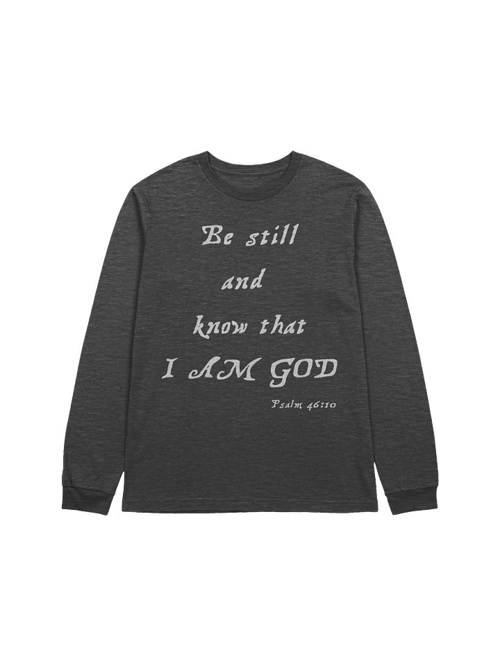 Be Still — Bella+Canvas Psalm 46:10 Script Long-Sleeve Tee product image (3)