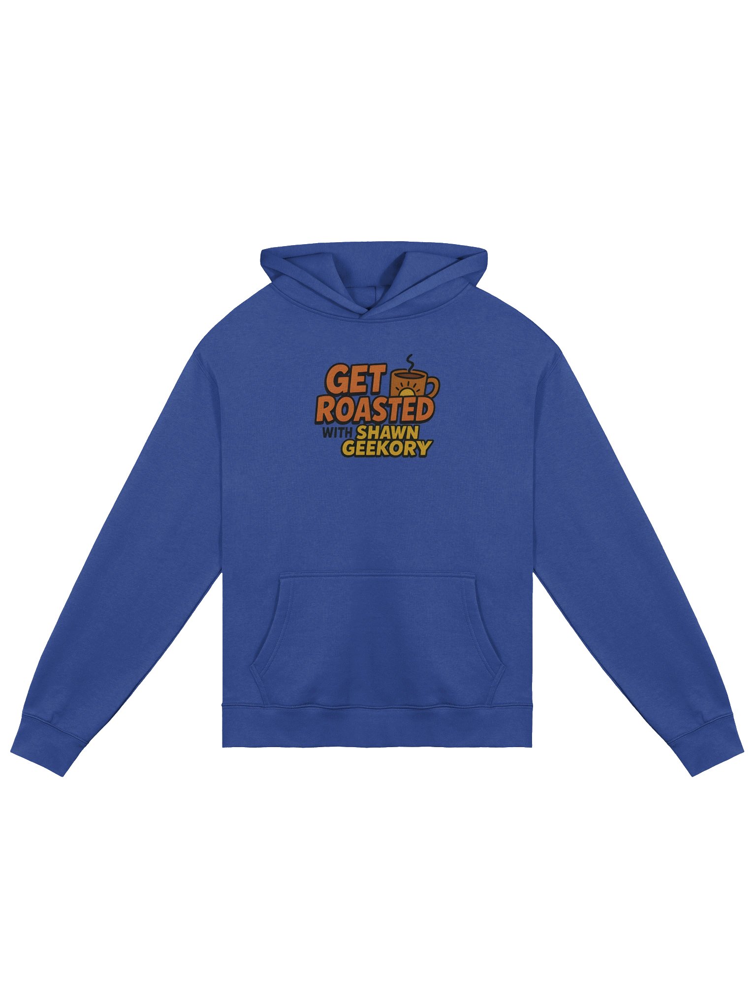 Get Roasted Hoodie – with Shawn Geekory product image (1)