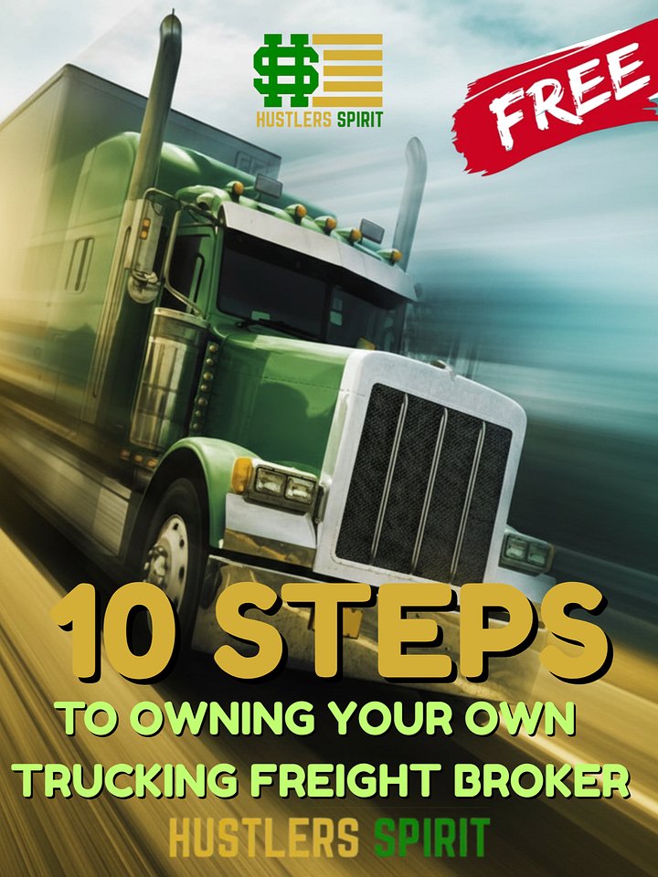 10 STEPS TO OWNING YOUR OWN TRUCKING FREIGHT/BROKER AGENT BUSINESS product image (1)
