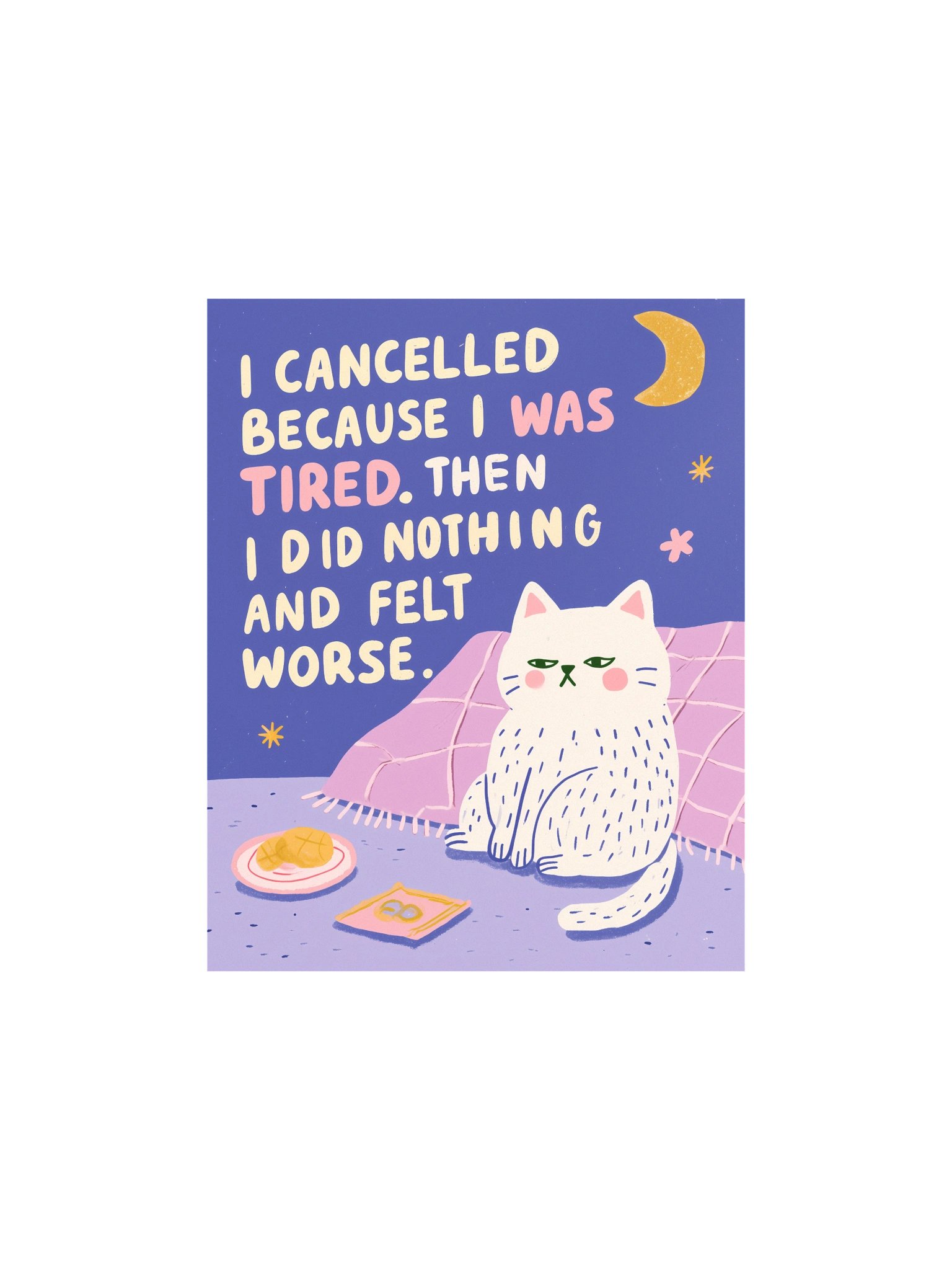 I Cancelled Because I Was Tired Poster product image (1)