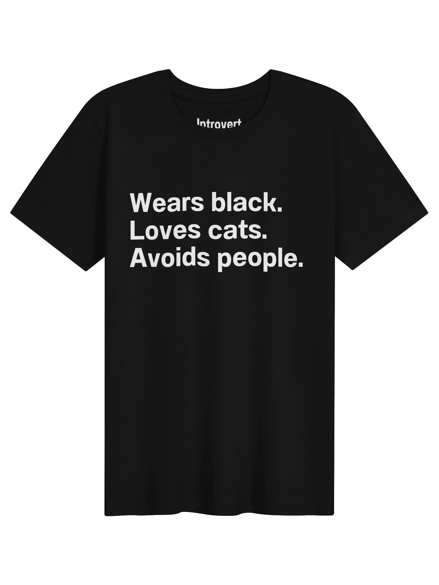 Wears black. Loves cats. Avoids people. Unisex T-Shirt product image (1)
