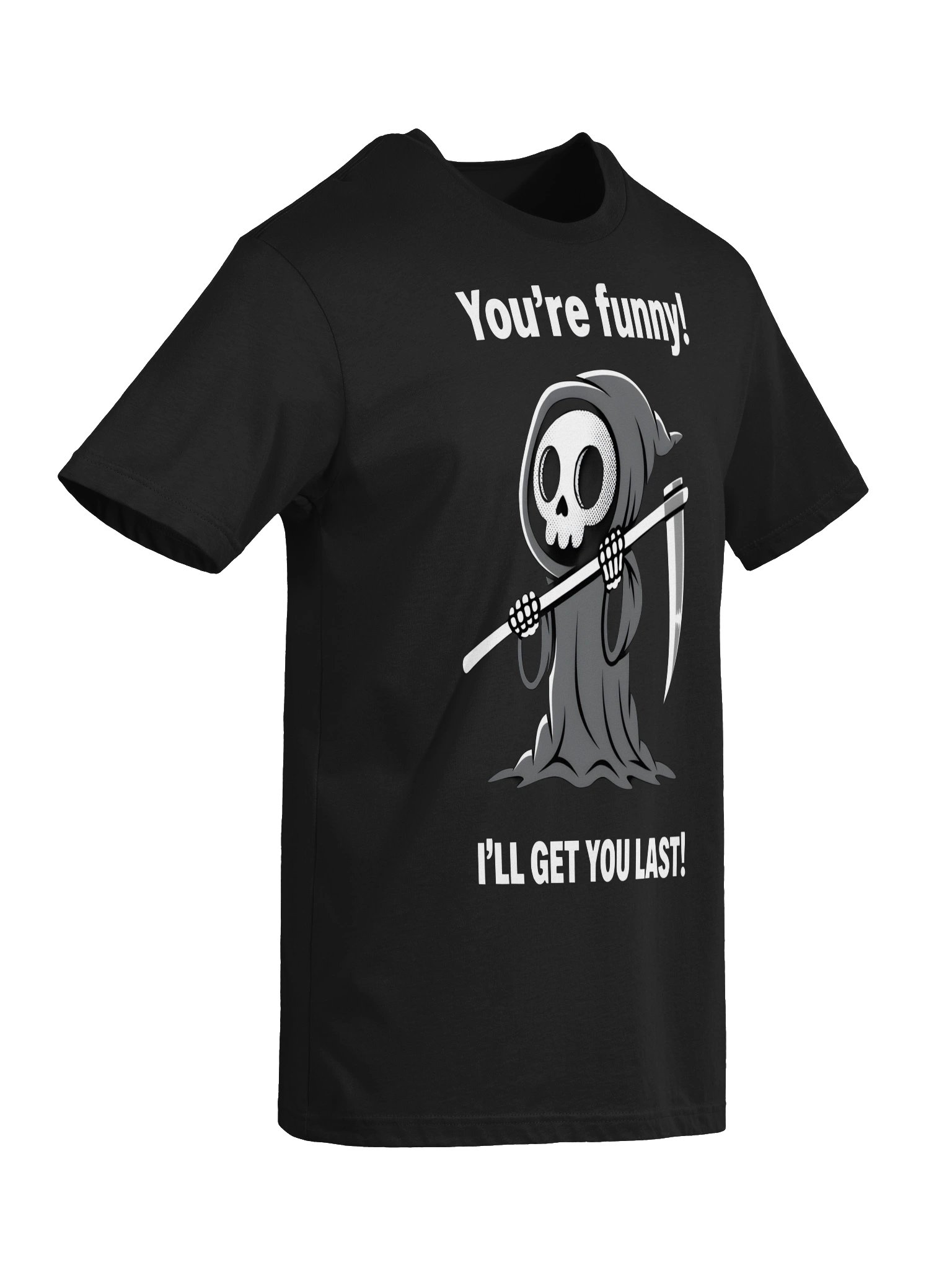 You’re Funny! Grim Reaper Tee product image (29)