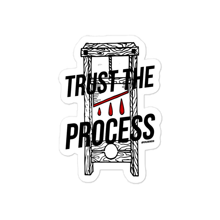 FUTILE DEVICE: TRUST THE PROCESS (STICKER) product image (1)