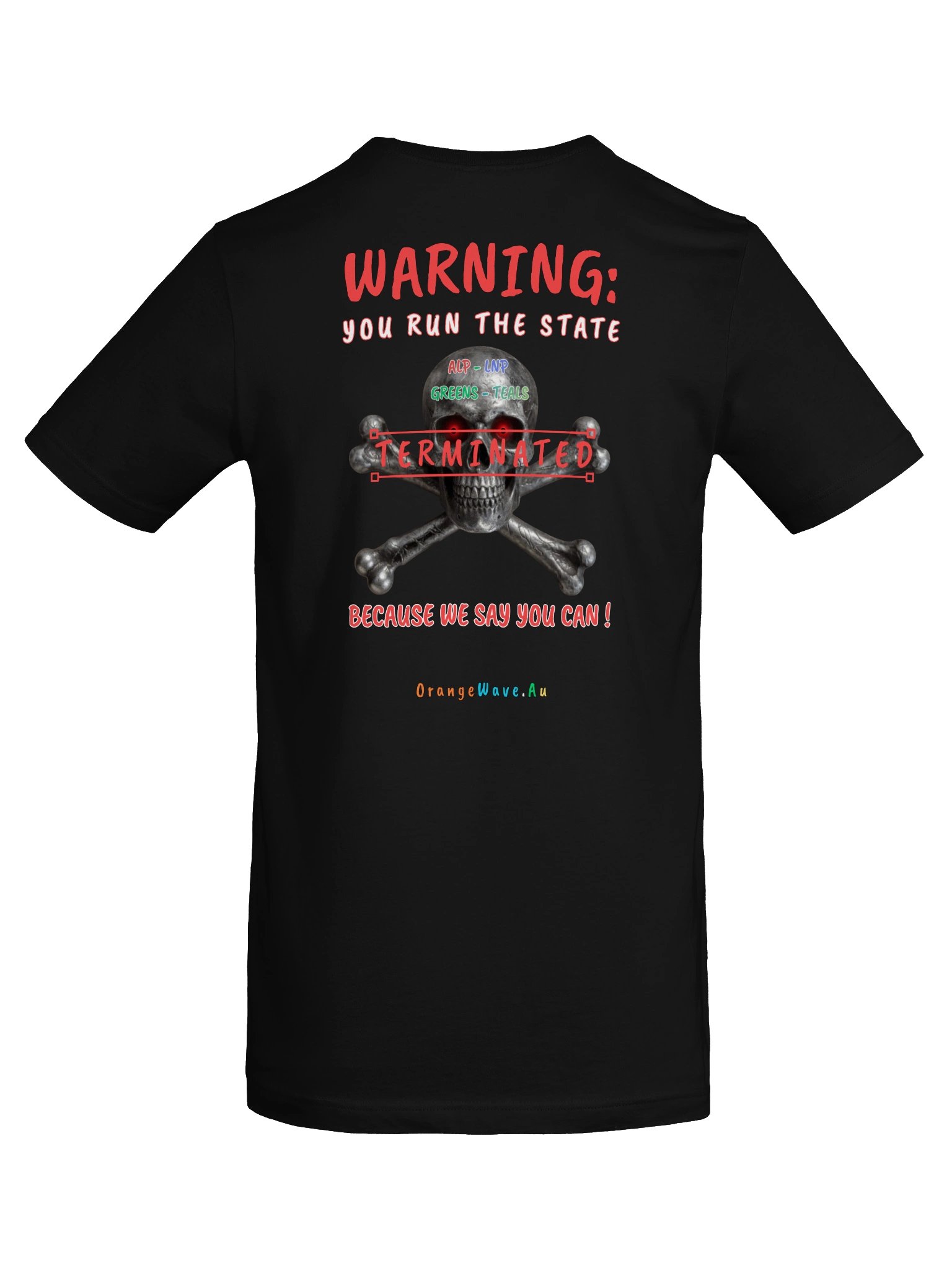 You Run The State Because We Say You Can Tee product image (6)