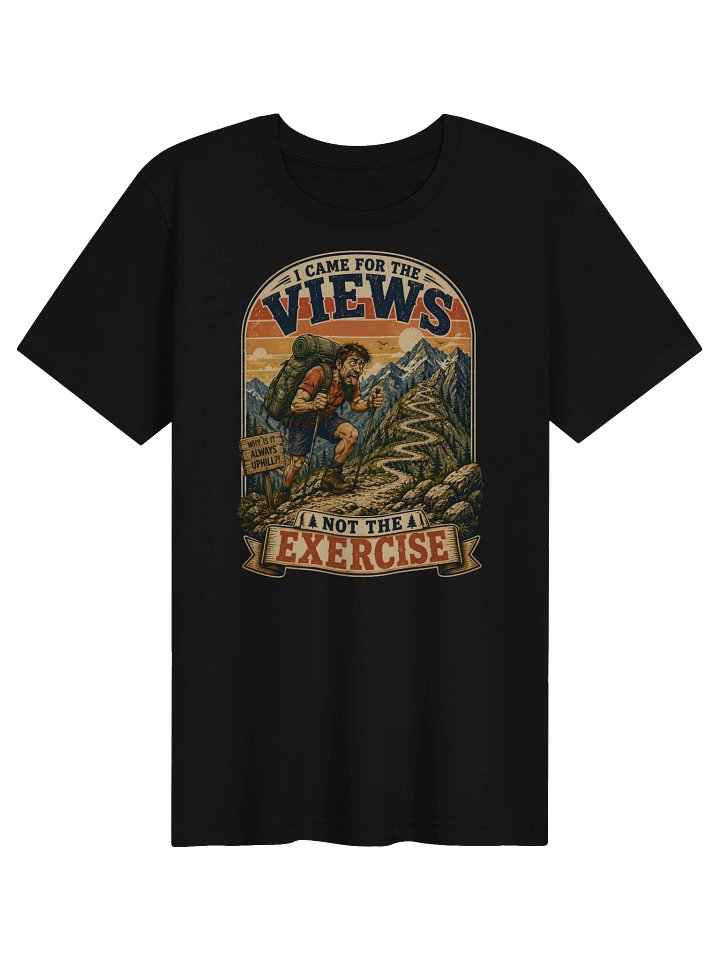 I Came for the Views Hiking Tee product image (1)