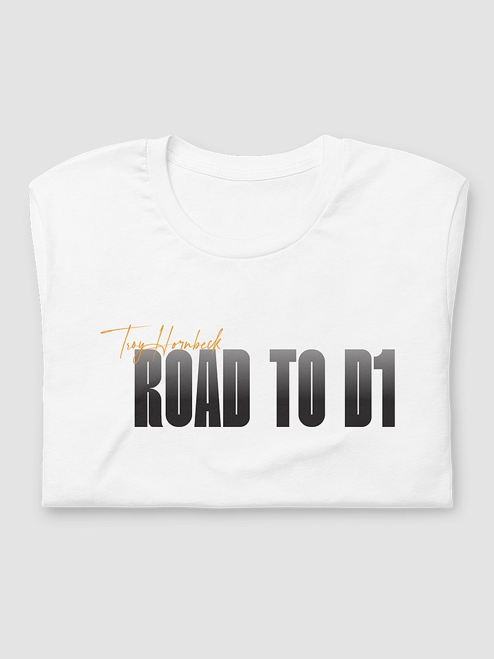 Troy Hornbeck - ROAD TO D1 - White T-shirt with ORANGE product image (2)
