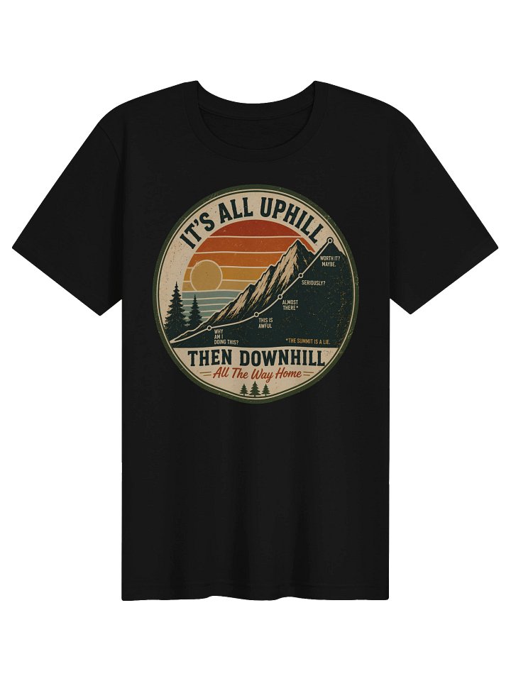 It’s All Uphill Then Downhill Hiking Tee product image (1)