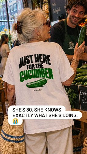 Grandma went to Amsterdam for the sightseeing.

Apparently, the cucumber aisle was on her itinerary. 🥒😭

80 years old. Zero s...