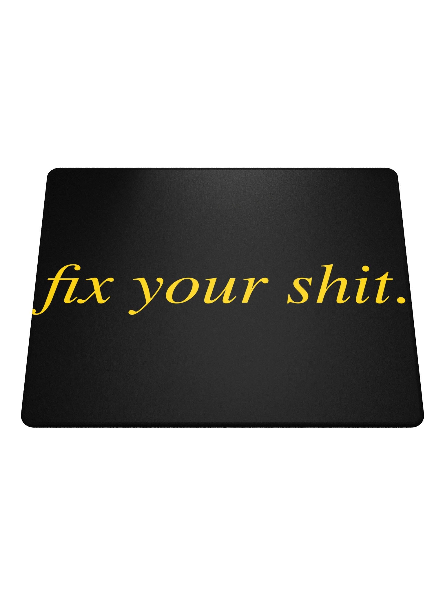 No ShopCo | Gaming Mouse Pad - Fix Your Shit Yellow on White product image (1)