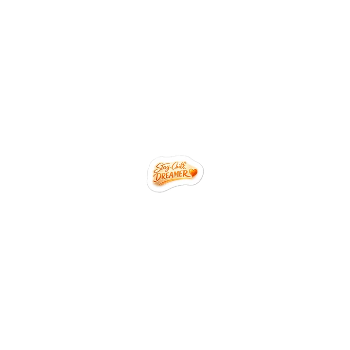 Stay Chill, Dreamer Sticker product image (1)
